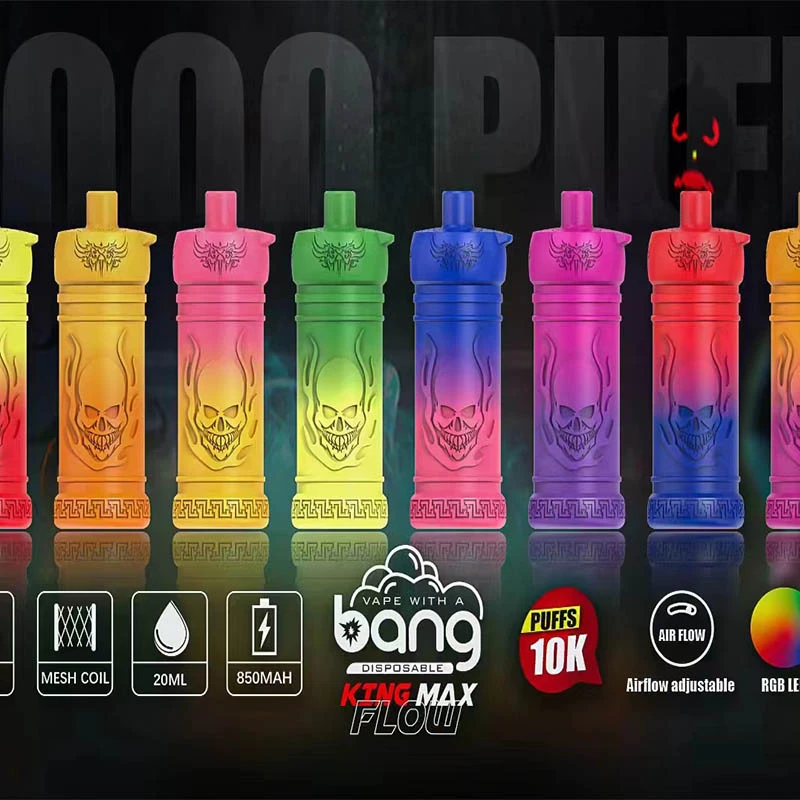 BANG KING MAX FLOW 10000 BANG KING MAX FLOW 10000
