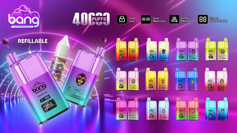 BANG 40000 REFILLABLE 17 BANG 40000 REFILLABLE 17